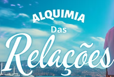 Alquimia das Relações